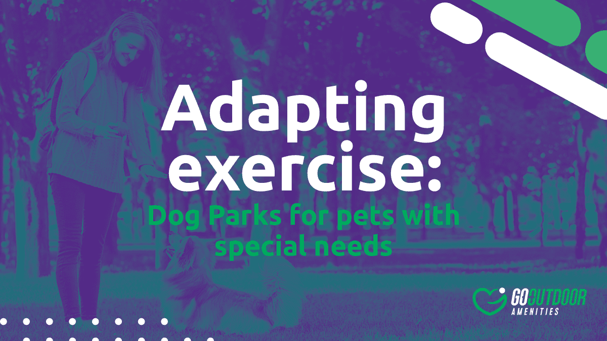 Dog Park for pets with special needs